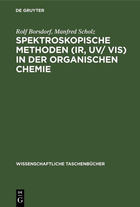 Produktbild: Spektroskopische Methoden (IR, UV/ VIS) in der organischen Chemie