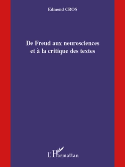 Produktbild: De freud aux neurosciences et A la critique des textes