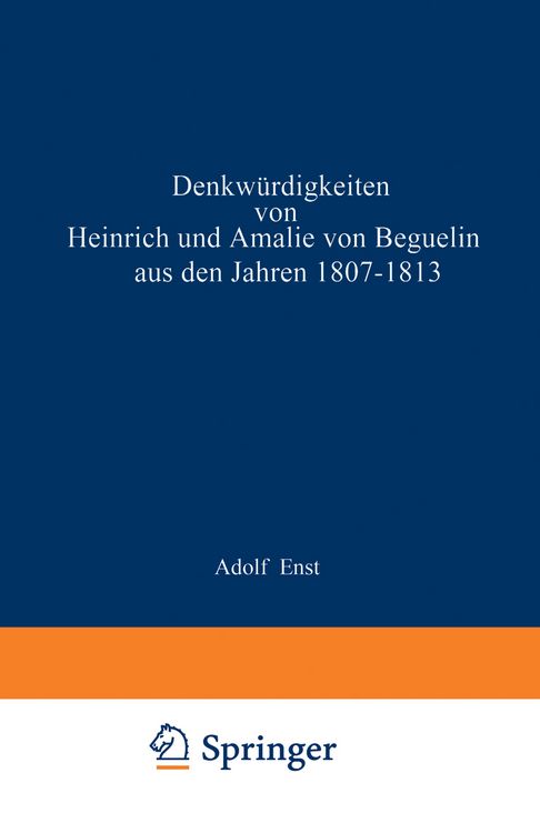 Produktbild: Denkw&uuml;rdigkeiten von Heinrich und Amalie von Beguelin aus den Jahren 1807&ndash;1813 nebst Briefen von Gneisenau und Hardenberg