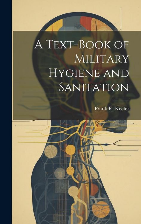 Produktbild: A Text-Book of Military Hygiene and Sanitation