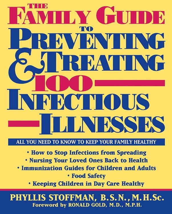 Produktbild: The Family Guide to Preventing and Treating 100 Infectious Illnesses