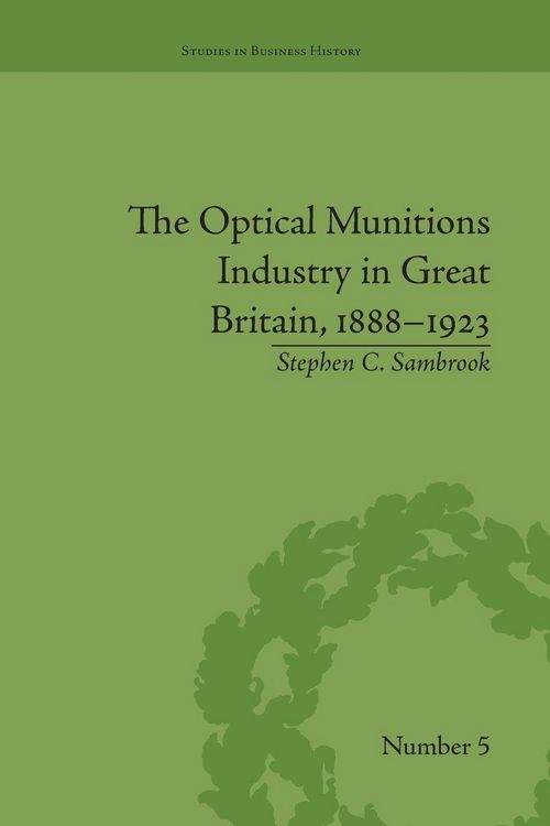 Produktbild: The Optical Munitions Industry in Great Britain, 1888-1923