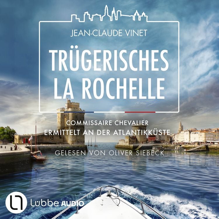Produktbild: Tr&uuml;gerisches La Rochelle - Commissaire Chevalier ermittelt an der Atlantikk&uuml;ste - Commissaire Chevalier, Teil 4