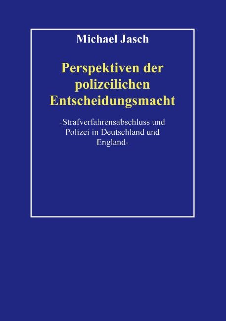 Produktbild: Perspektiven polizeilicher Entscheidungsmacht