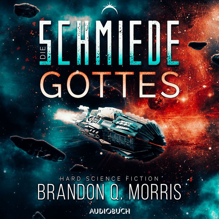 Produktbild: Die Schmiede Gottes (Die kosmische Schmiede 1)