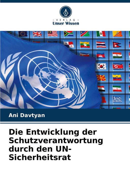 Produktbild: Die Entwicklung der Schutzverantwortung durch den UN-Sicherheitsrat