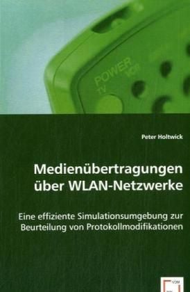Produktbild: Holtwick, P: Medien&uuml;bertragungen &uuml;ber WLAN-Netzwerke