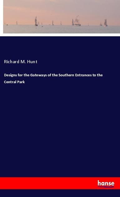 Produktbild: Designs for the Gateways of the Southern Entrances to the Central Park