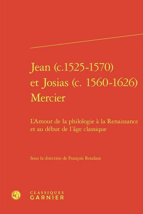 Produktbild: Jean (c. 1525-1570) et Josias (c. 1560-1626) Mercier : l'amour de la