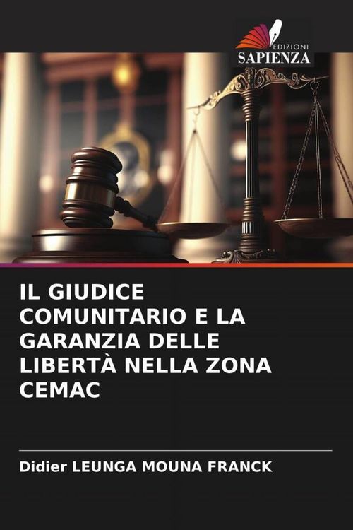 Produktbild: Il Giudice Comunitario E La Garanzia Delle Libert&agrave; Nella Zona Cemac