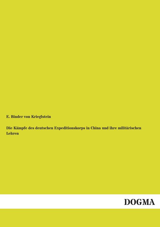 Produktbild: Die K&auml;mpfe des deutschen Expeditionskorps in China und ihre milit&auml;rischen Lehren