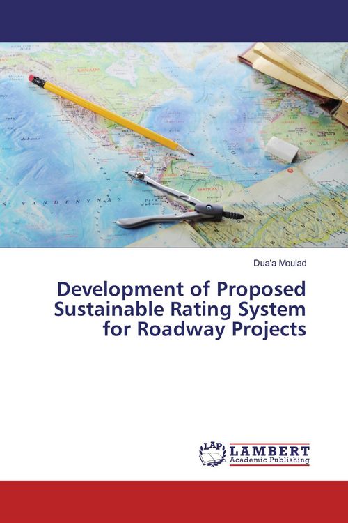 Produktbild: Development of Proposed Sustainable Rating System for Roadway Projects