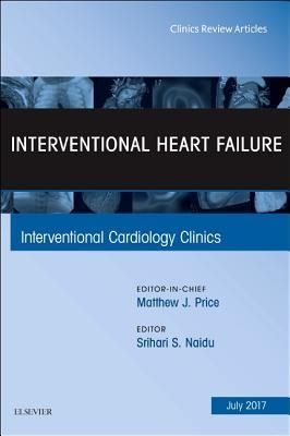 Produktbild: Interventional Heart Failure, an Issue of Interventional Cardiology Clinics