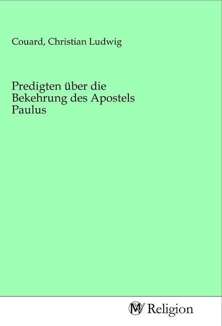 Produktbild: Predigten &uuml;ber die Bekehrung des Apostels Paulus