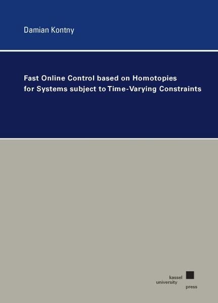 Produktbild: Fast Online Control based on Homotopies for Systems subject to Time-Varying Constraints
