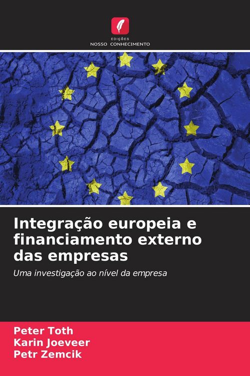 Produktbild: Integra&ccedil;&atilde;o europeia e financiamento externo das empresas