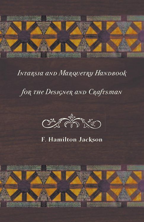Produktbild: Intarsia and Marquetry - Handbook for the Designer and Craftsman