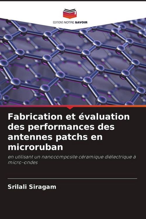 Produktbild: Fabrication et &eacute;valuation des performances des antennes patchs en microruban