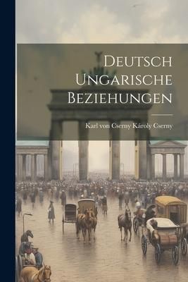 Produktbild: Deutsch Ungarische Beziehungen