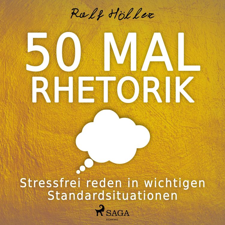 Produktbild: 50 mal Rhetorik - Stressfrei reden in wichtigen Standardsituationen (Ungek&uuml;rzt)