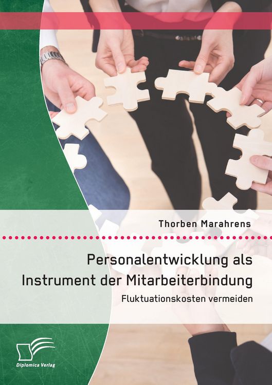 Produktbild: Personalentwicklung als Instrument der Mitarbeiterbindung: Fluktuationskosten vermeiden