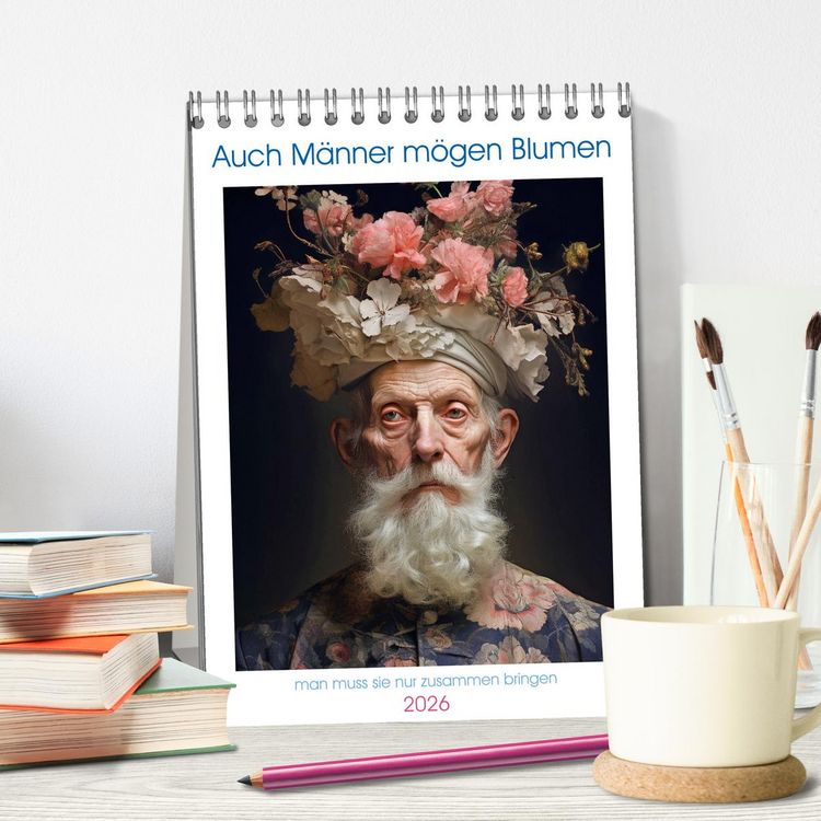 Produktbild: Auch M&auml;nner m&ouml;gen Blumen (Tischkalender 2026 DIN A5 hoch), CALVENDO Monatskalender