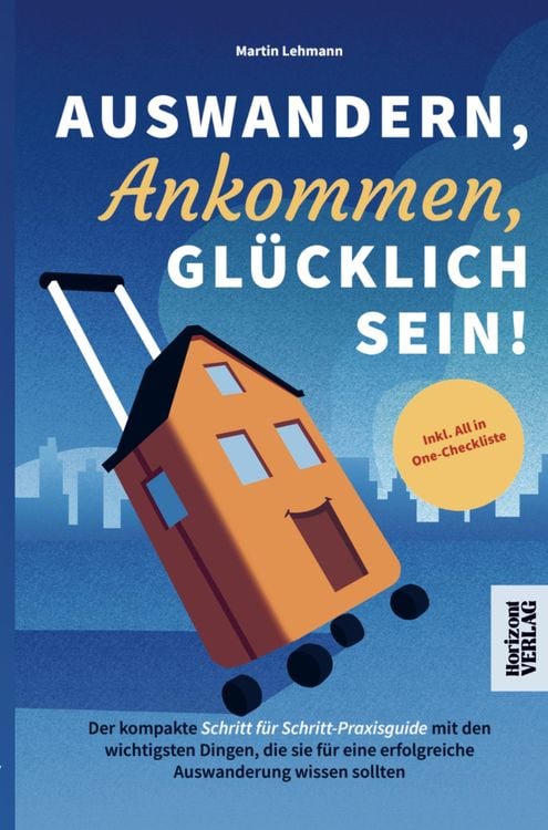 Produktbild: Auswandern, Ankommen, Gl&uuml;cklich sein!