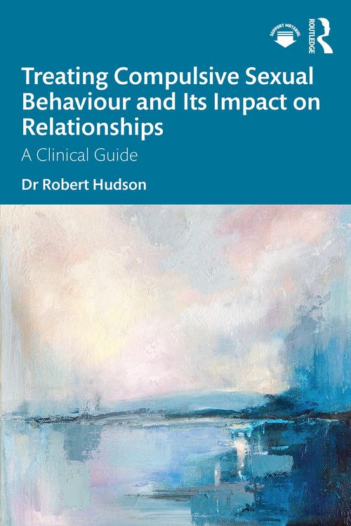 Produktbild: Treating Compulsive Sexual Behaviour and Its Impact on Relationships