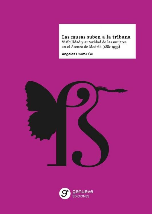 Produktbild: Las musas suben a la tribuna: visibilidad y autoridad de las mujeres en el Ateneo de Madrid (1882-1939)