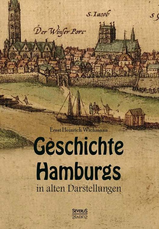 Produktbild: Wichmann, E: Geschichte Hamburgs in alten Darstellungen