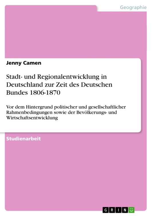 Produktbild: Stadt- und Regionalentwicklung in Deutschland zur Zeit des Deutschen Bundes 1806-1870