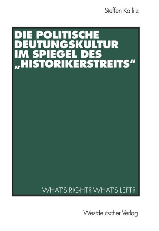 Produktbild: Die politische Deutungskultur im Spiegel des &bdquo;Historikerstreits&ldquo;