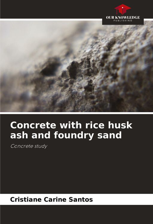 Produktbild: Concrete with rice husk ash and foundry sand