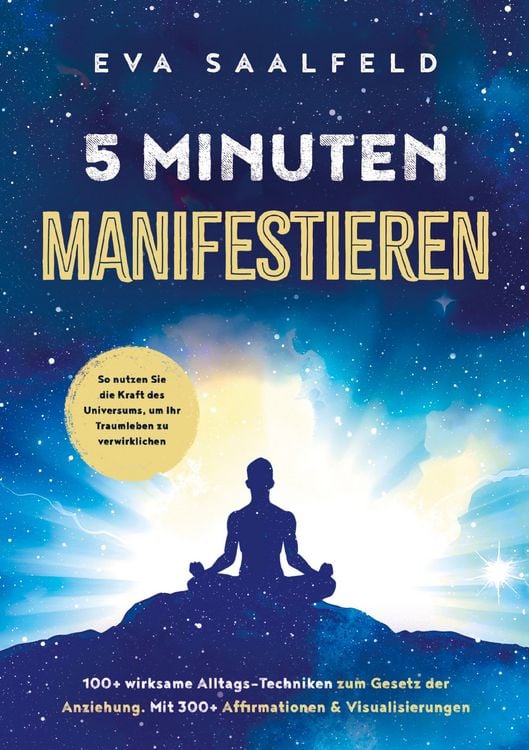 Produktbild: 5-Minuten-Manifestieren: 100+ wirksame Alltags-Techniken zum Gesetz der Anziehung