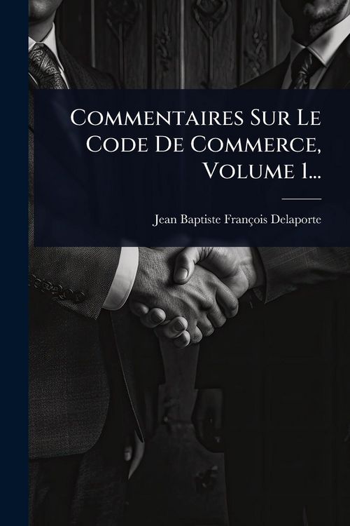 Produktbild: Commentaires Sur Le Code De Commerce, Volume 1...