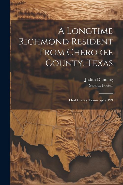 Produktbild: A Longtime Richmond Resident From Cherokee County, Texas: Oral History Transcript / 199