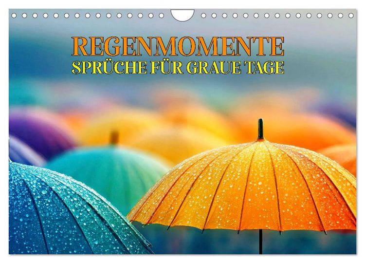 Produktbild: Regenmomente &ndash; Spr&uuml;che f&uuml;r graue Tage (Wandkalender 2026 DIN A4 quer), CALVENDO Monatskalender