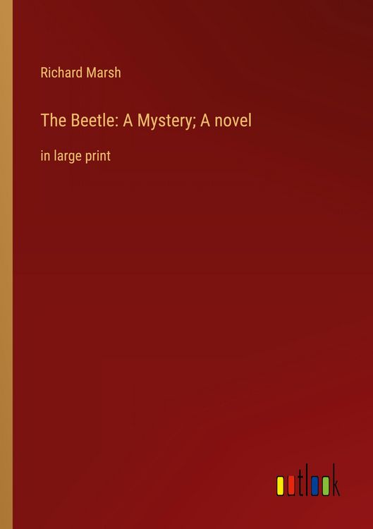 Produktbild: The Beetle: A Mystery; A novel