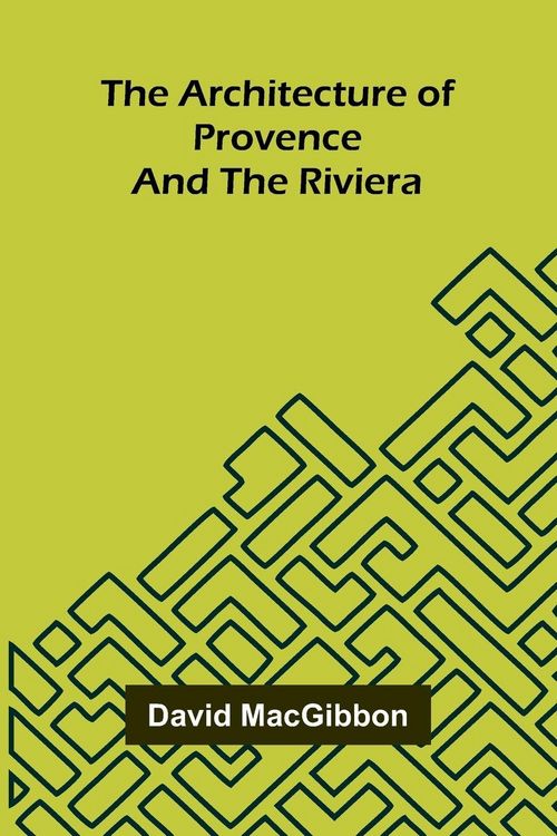 Produktbild: The Architecture of Provence and the Riviera