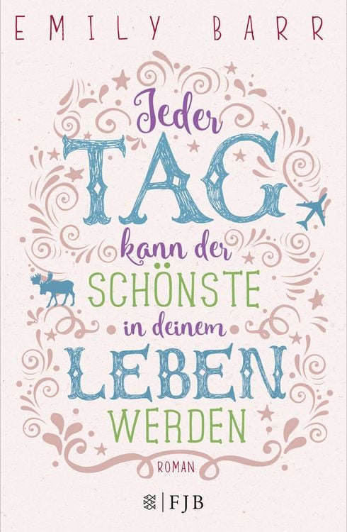 Produktbild: Jeder Tag kann der sch&ouml;nste in deinem Leben werden