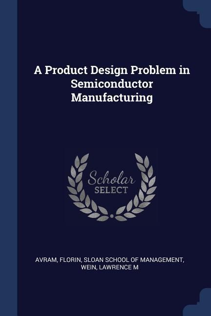 Produktbild: A Product Design Problem in Semiconductor Manufacturing