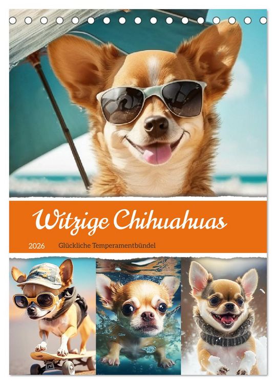 Produktbild: Witzige Chihuahuas. Gl&uuml;ckliche Temperamentb&uuml;ndel (Tischkalender 2026 DIN A5 hoch), CALVENDO Monatskalender