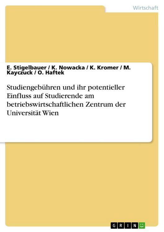 Produktbild: Studiengeb&uuml;hren und ihr potentieller Einfluss auf Studierende am betriebswirtschaftlichen Zentrum der Universit&auml;t Wien