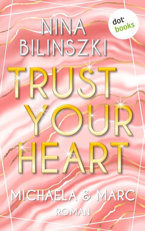 Produktbild: Trust your heart: Michaela & Marc