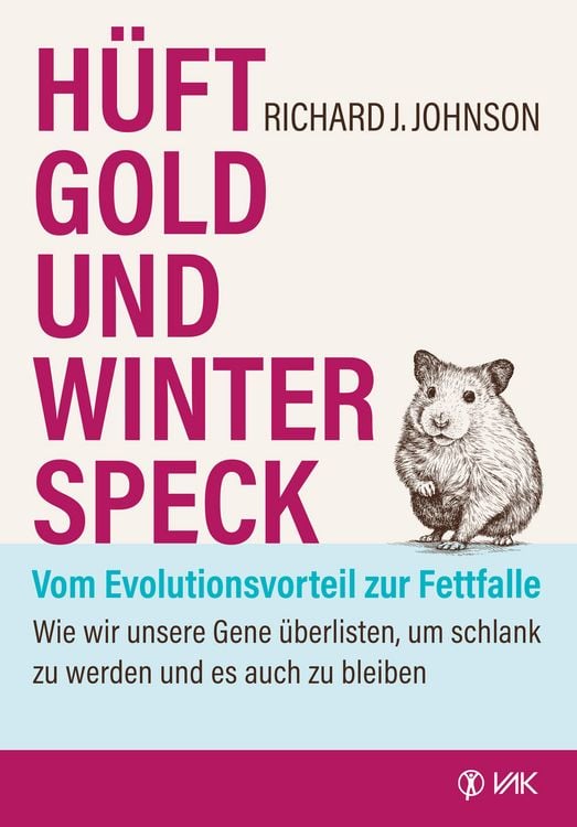 Produktbild: H&uuml;ftgold und Winterspeck - vom Evolutionsvorteil zur Fettfalle