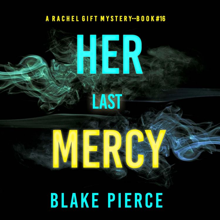 Produktbild: Her Last Mercy (A Rachel Gift FBI Suspense Thriller&mdash;Book 16)