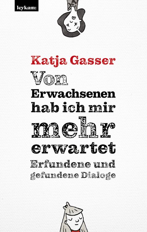 Produktbild: Von Erwachsenen hab ich mir mehr erwartet. Erfundene und gefundene Dialoge