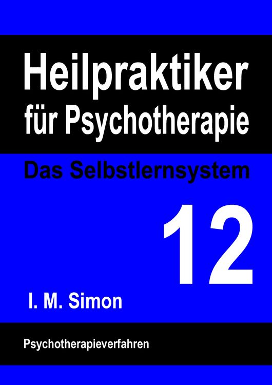 Produktbild: Heilpraktiker f&uuml;r Psychotherapie. Das Selbstlernsystem Band 12
