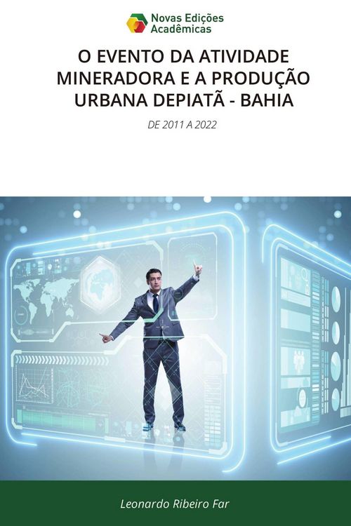 Produktbild: O Evento Da Atividade Mineradora E a Produ&ccedil;&atilde;o Urbana Depiat&atilde; - Bahia
