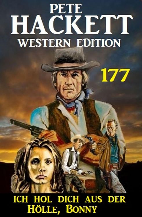 Produktbild: Ich hol dich aus der H&ouml;lle, Bonny: Pete Hackett Western Edition 177